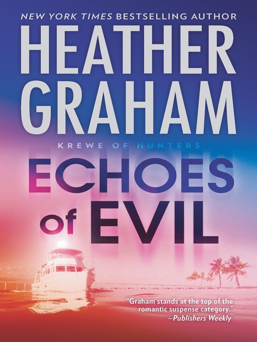 Title details for Echoes of Evil by Heather Graham - Wait list